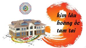 cách tính tuổi kim lâu làm nhà theo phong thủy